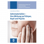 Zahnmaterialien - Ihre Wirkung auf Körper, Kopf und Psyche