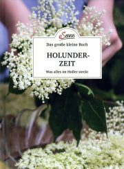 Das große kleine Buch: Holunderzeit