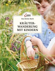 Das große kleine Buch: Kräuterwanderung mit Kindern