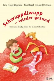 Schwuppdiwupp wieder gesund