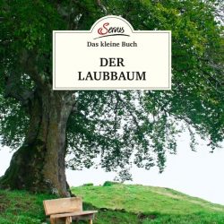 Das kleine Buch: Der Laubbaum