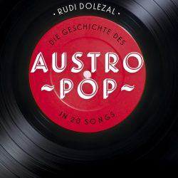Die Geschichte des Austropop in 20 Songs